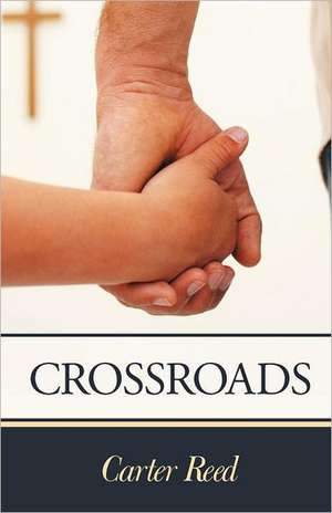 Crossroads de Carter Reed