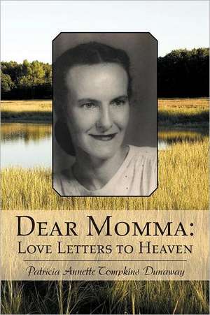 Dear Momma de Patricia Annette Tompkins Dunaway