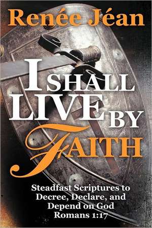 I Shall Live by Faith de Ren E. J. an