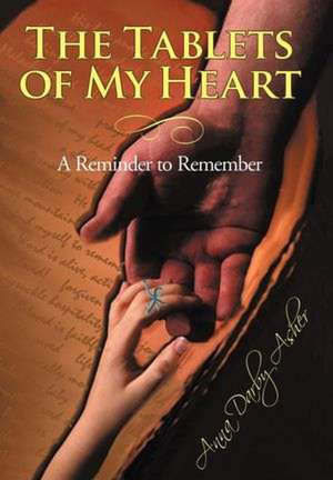 The Tablets of My Heart de Anna Darby Asher