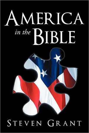 America in the Bible de Steven Grant