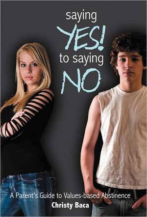 Saying Yes! to Saying No de Christy Baca