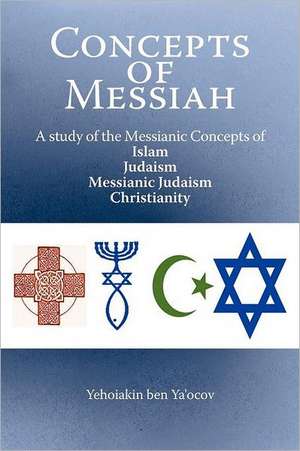 Concepts of Messiah de Yehoiakin Ben Ya'ocov