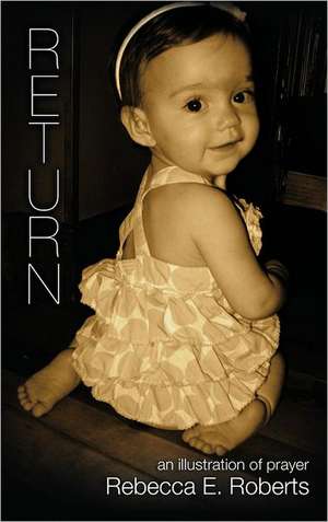 Return de Rebecca E. Roberts