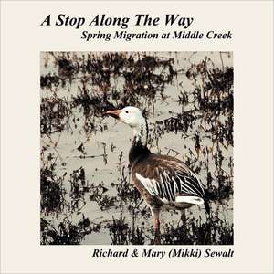 A Stop Along the Way de Richard &. Mary (Mikki) Sewalt