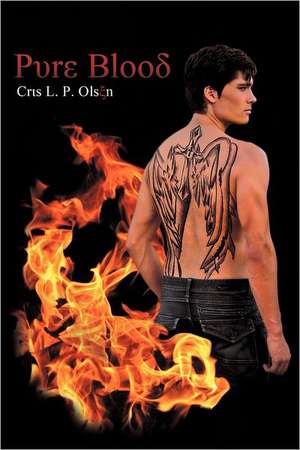 Pure Blood de Cris L. P. Olsen