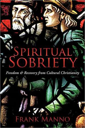 Spiritual Sobriety de Frank Manno