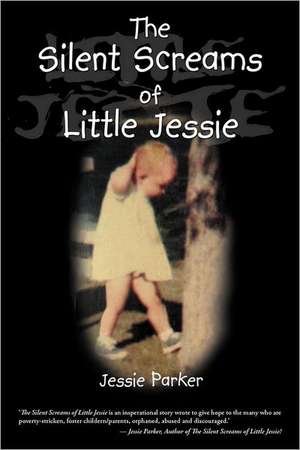 The Silent Screams of Little Jessie de Jessie Parker