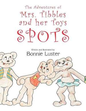 The Adventures of Mrs. Tibbles and Her Toys de Bonnie Luster