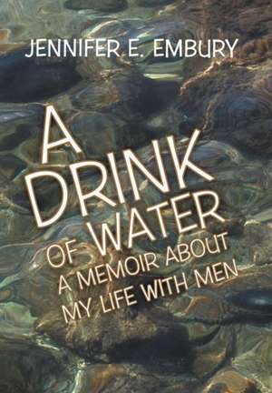 A Drink of Water de Jennifer E. Embury