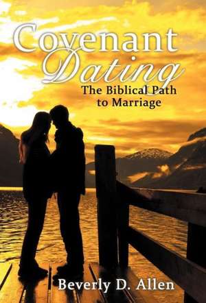 Covenant Dating de Beverly D. Allen