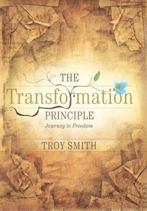 The Transformation Principle de Troy Smith