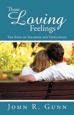 Those Loving Feelings de John R. Gunn