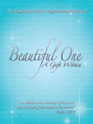 Beautiful One: An Expectant Moms Inspirational Journal de Frank And Janet Cseke