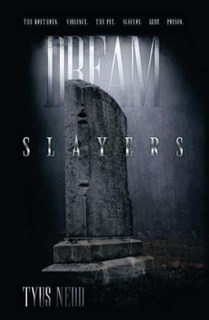 Dream Slayers de Tyus Nedd