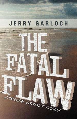 The Fatal Flaw de Jerry Garloch