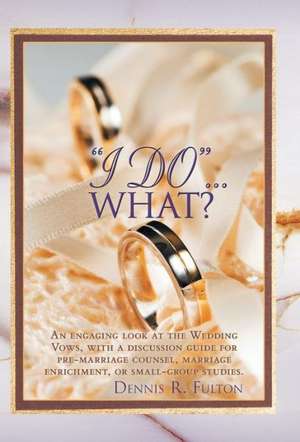 Fulton, D: I Do...What?