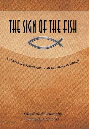 The Sign of the Fish de Emmalou Kirchmeier