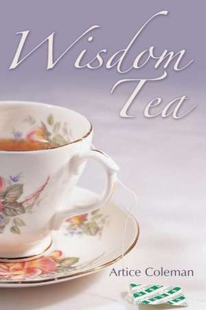 Wisdom Tea de Artice Coleman