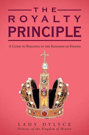 The Royalty Principle de Lady Dylyce