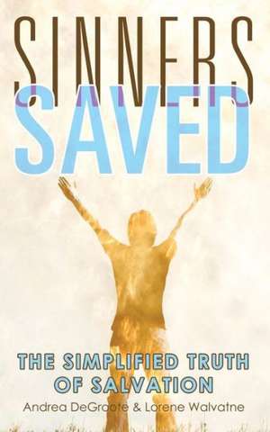 Sinners Saved de Andrea Degroote