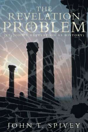 The Revelation Problem de John T. Spivey