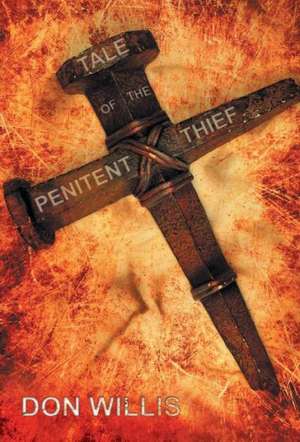 Tale of the Penitent Thief de Don Willis