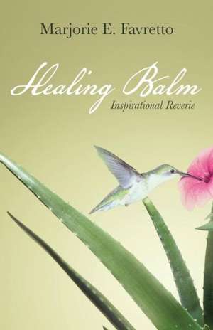 Healing Balm de Marjorie E. Favretto