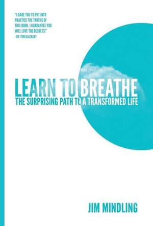 Learn to Breathe de Jim Mindling