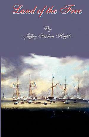 Land of the Free: Deel III de Jeffry S. Hepple