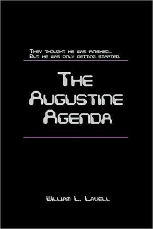 The Augustine Agenda: A Piece of the Rwandan Civil War Hell de William L. Lavell