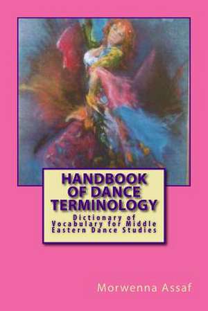 Handbook of Basic Dance Terminology de Morwenna Assaf