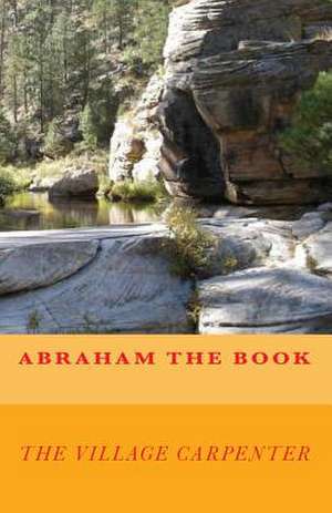 Abraham the Book de The Village Carpenter