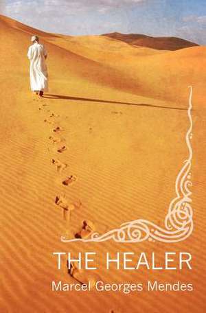 The Healer: Ready to Use Scripts for a Spiritual Impact de Marcel Georges Mendes