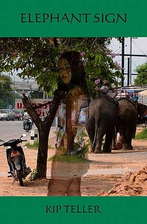 Elephant Sign: A Study in the Evolution of the Human Mind de Kip Teller