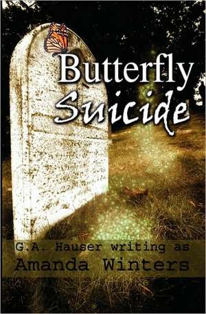 Butterfly Suicide: Thirtieth Anniversary Edition de G. A. Hauser