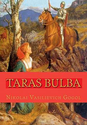 Taras Bulba: And 5 Other Stories de Nikolai Vasil'evich Gogol