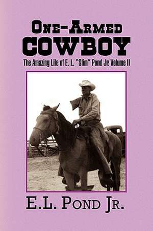 One-Armed Cowboy de E. L. Jr. Pond