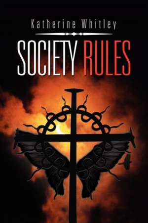 Whitley, K: Society Rules