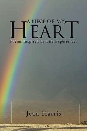 A Piece of My Heart de Jean Harris