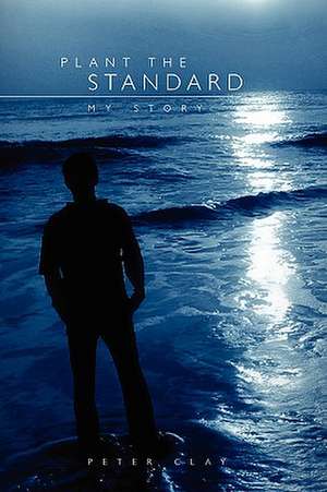 Plant the Standard de Peter Clay