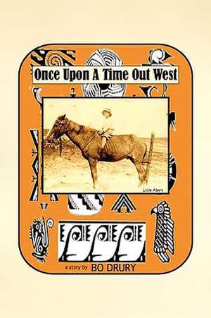 Once Upon a Time Out West de Bo Drury