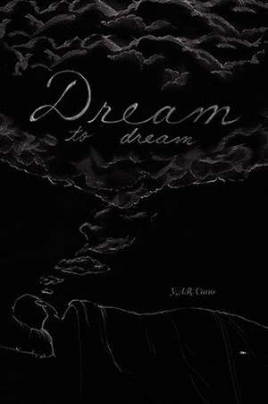 Cano, Y: Dream to Dream