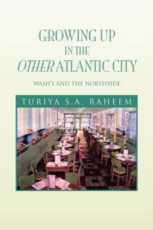 Growing Up in the Other Atlantic City de Turiya S. A. Raheem