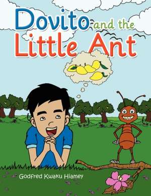 Dovito and the Little Ant de Godfred Kwaku Hiamey