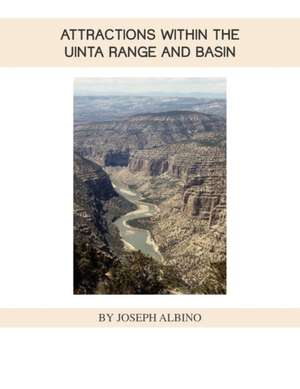 Attractions Within the Uintah Range and Basin de Joseph Albino