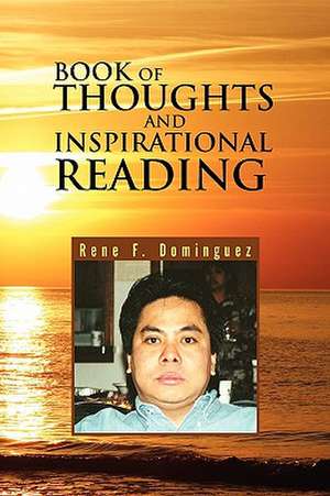 Book of Thoughts and Inspirational Reading de Rene F. Dominguez