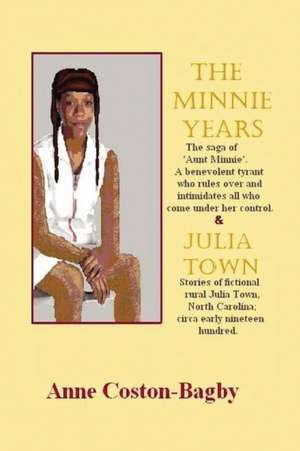 The Minnie Years and Julia Town de Anne Coston-Bagby