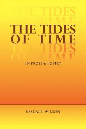 The Tides of Time de Essdale Wilson