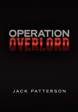 Patterson, J: Operation Overlord